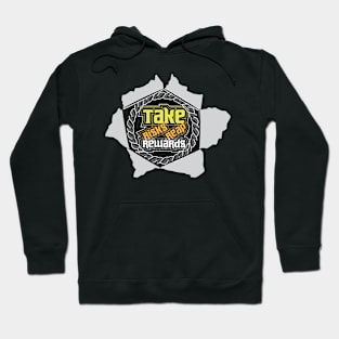 Take Risks Reap Rewards Hoodie